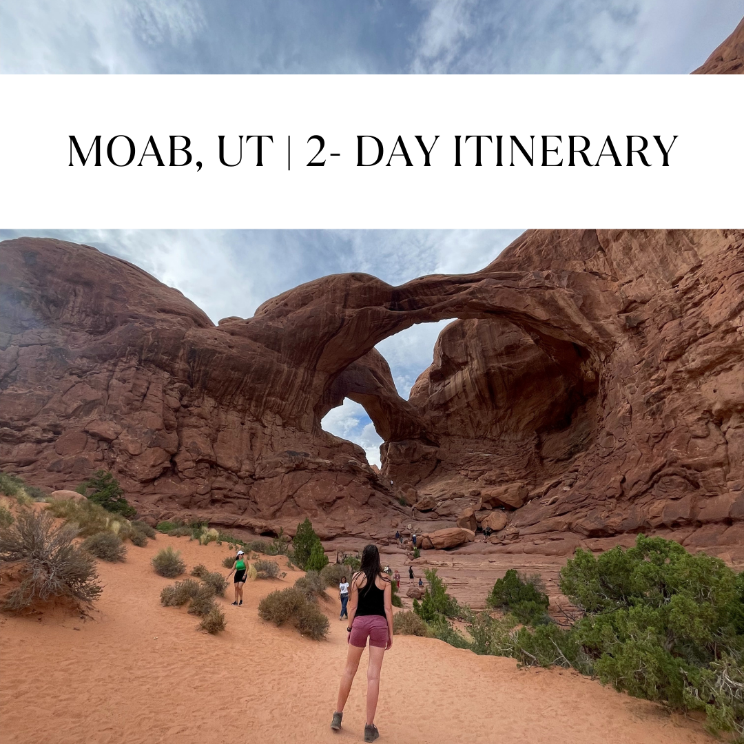 How to Spend the BEST 2- Days in Moab, Utah
