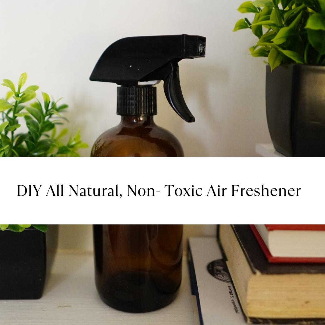 DIY All Natural, Non- Toxic Air Freshener  