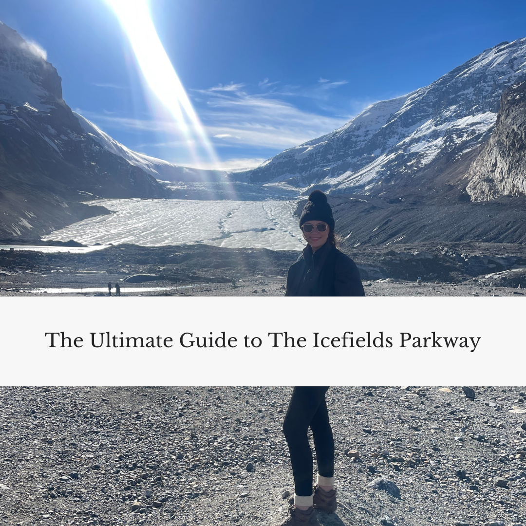 The Ultimate Guide to the Icefields Parkway