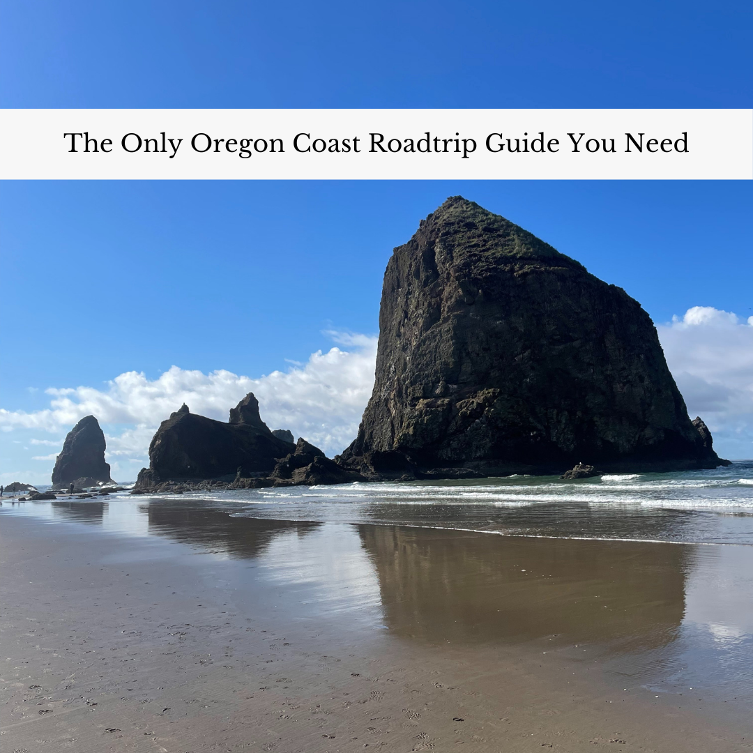 The Only Oregon Coast Roadtrip Guide You Need