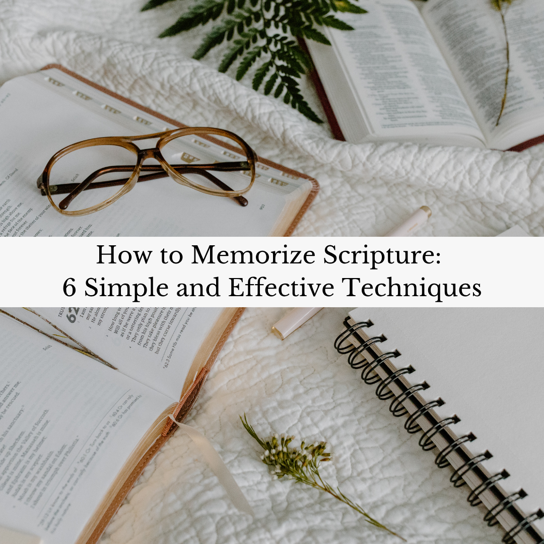 How to Memorize Scripture: 6 Simple Tips and Techniques
